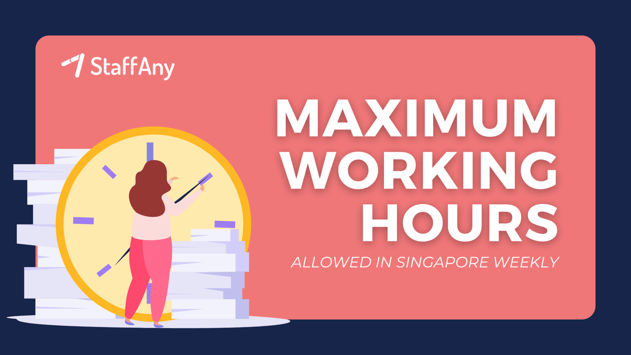 maximum-hours-allowed-to-work-per-week-singapore-staffany